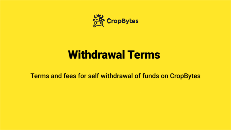 Withdrawal Terms | CropBytes